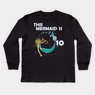 10th Birthday Mermaid Kids Long Sleeve T-Shirt